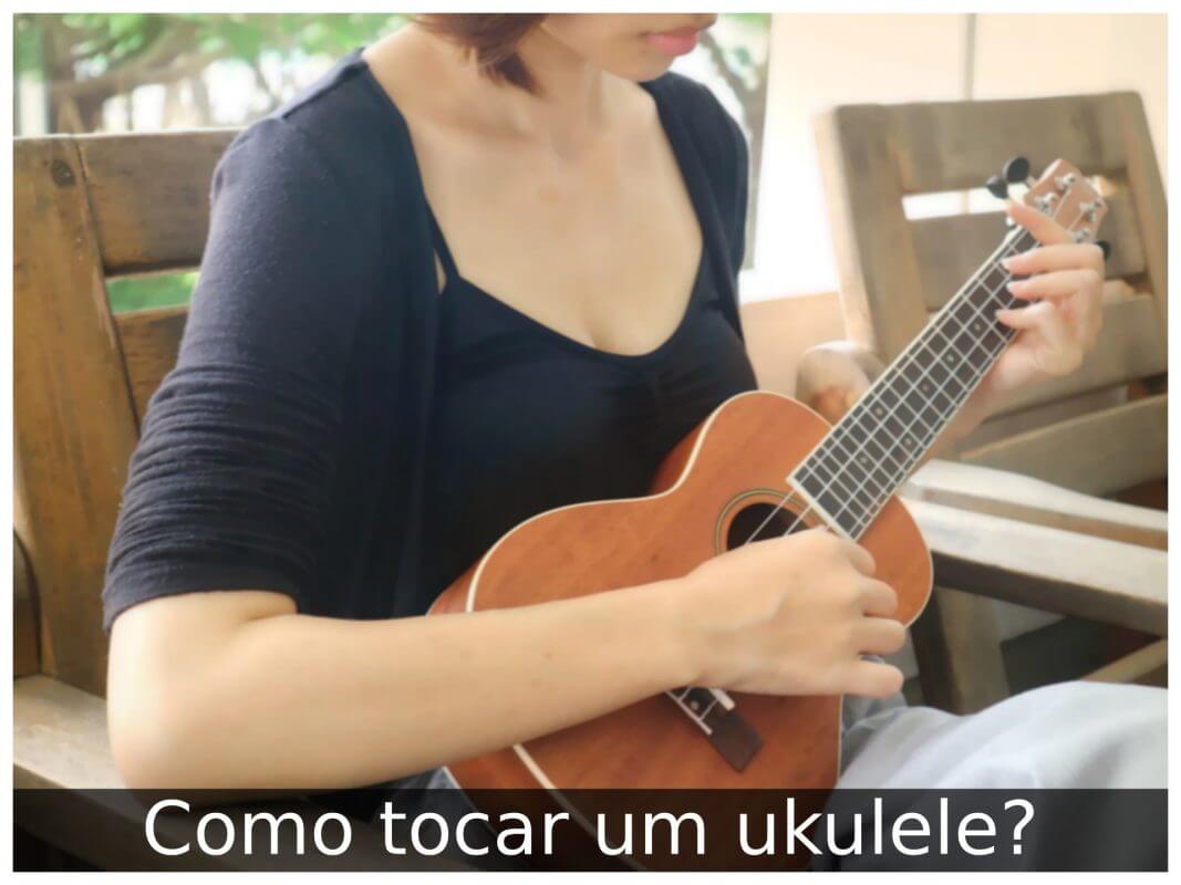 Como tocar um ukulele