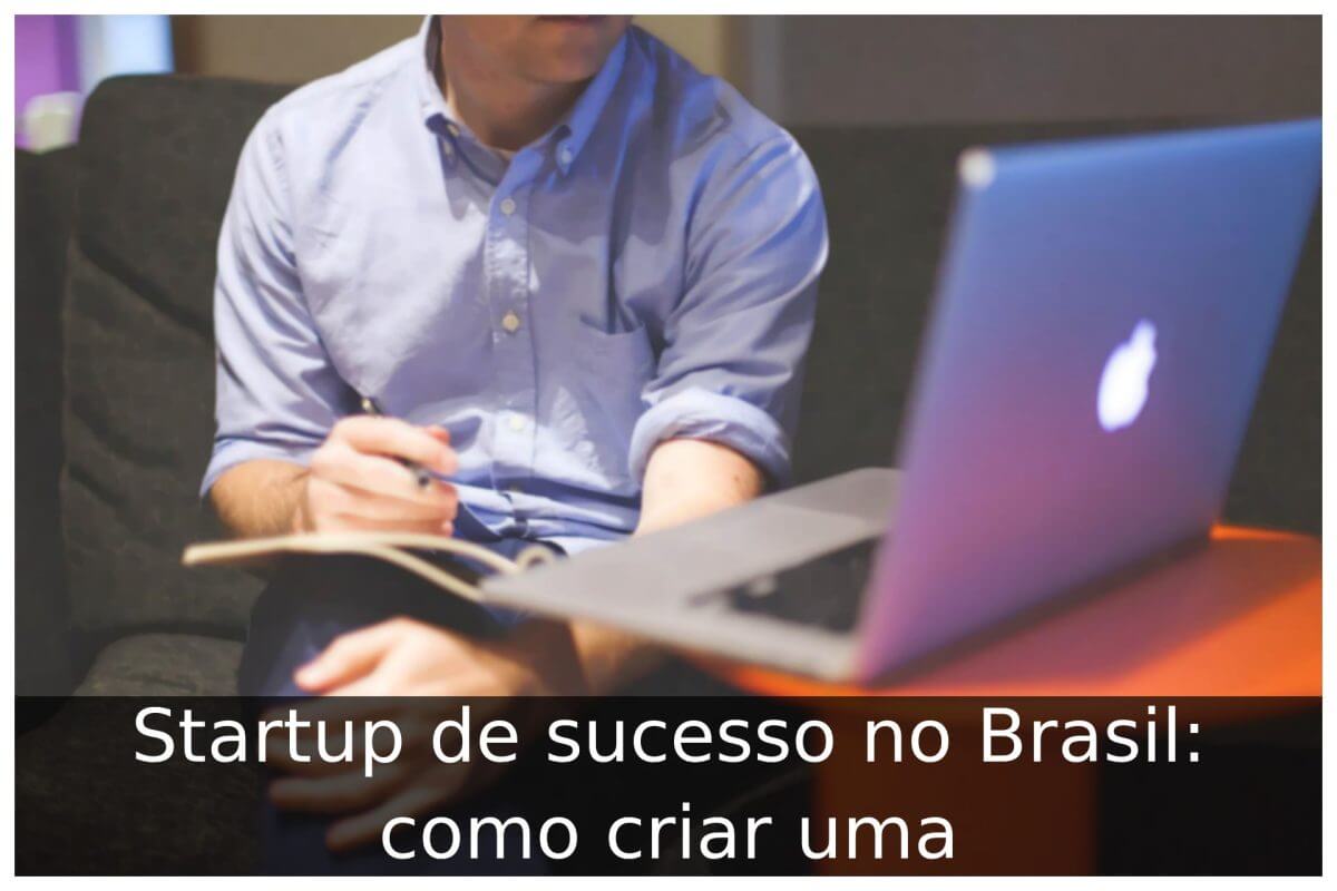 Startup de sucesso no Brasil