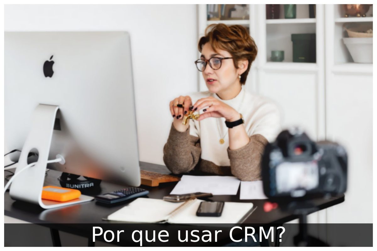 Por que usar CRM?