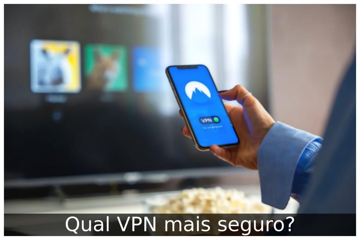 Qual VPN mais seguro
