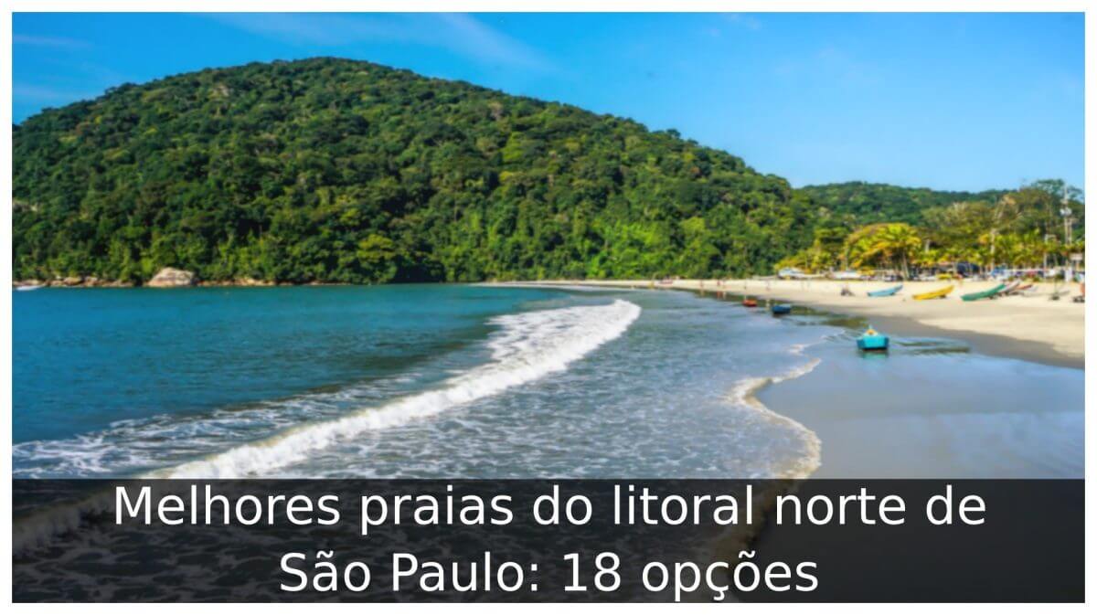 Melhores praias do litoral norte de São Paulo