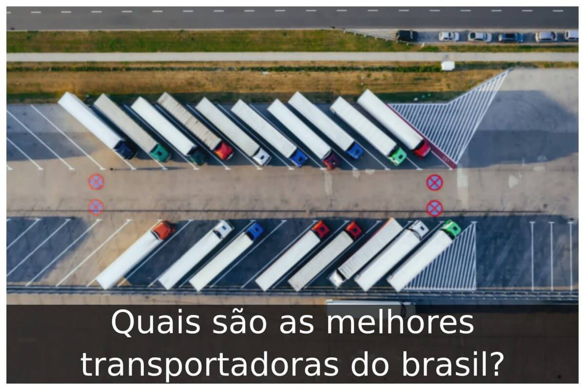 Quais são as melhores transportadoras do brasil