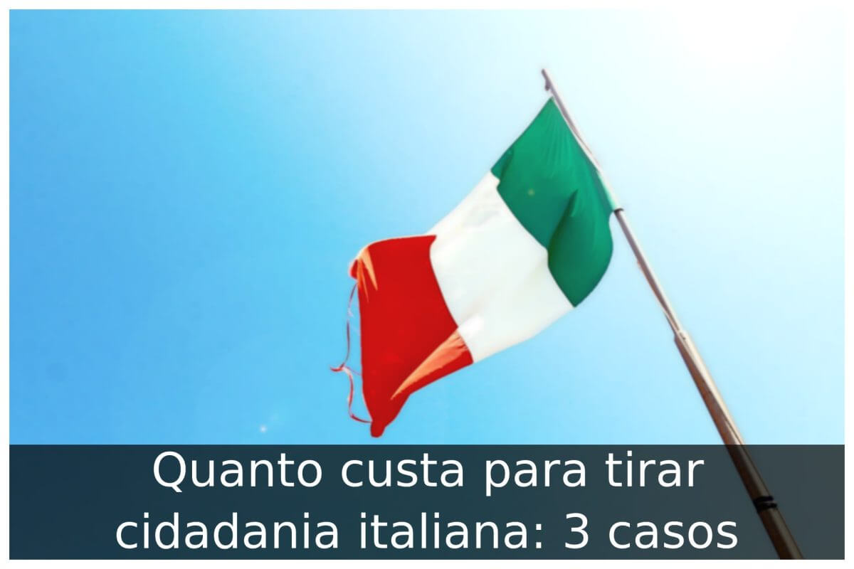 Quanto custa para tirar cidadania italiana