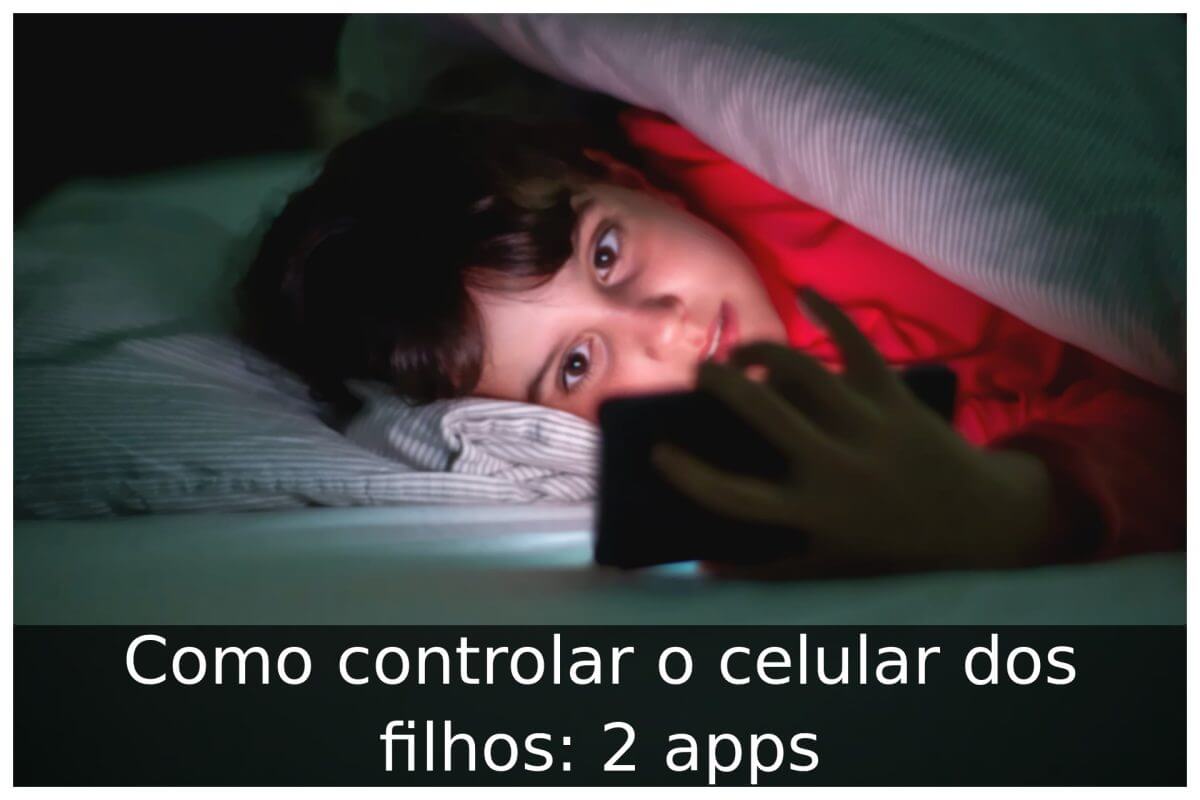 Como controlar o celular dos filhos