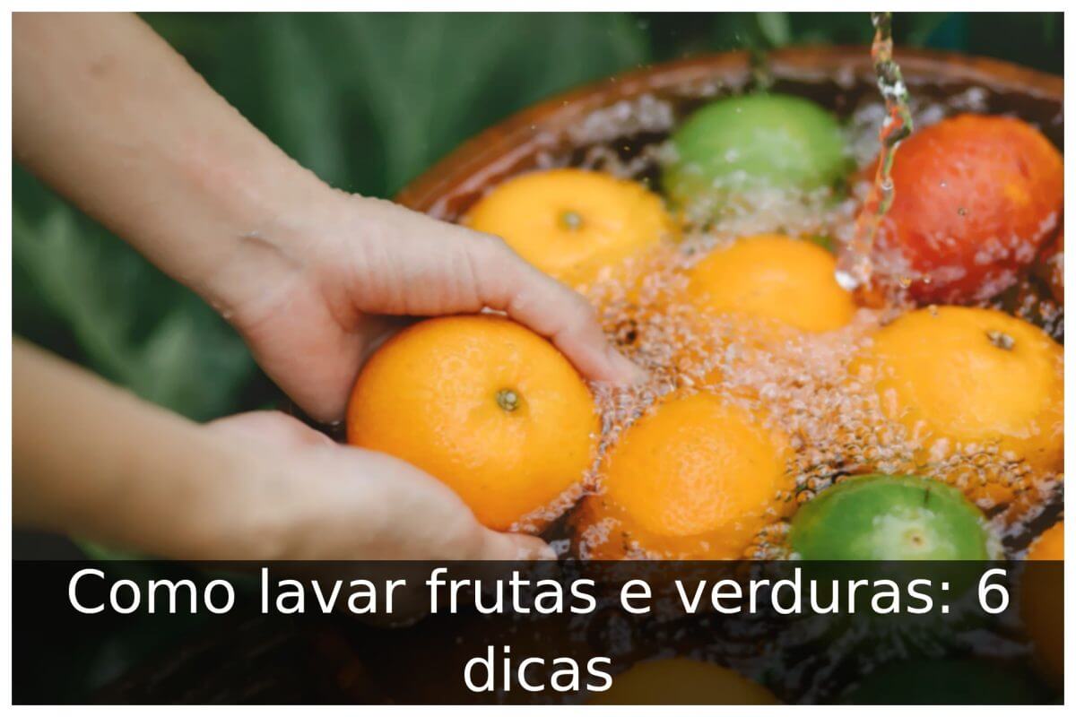 Como lavar frutas e verduras