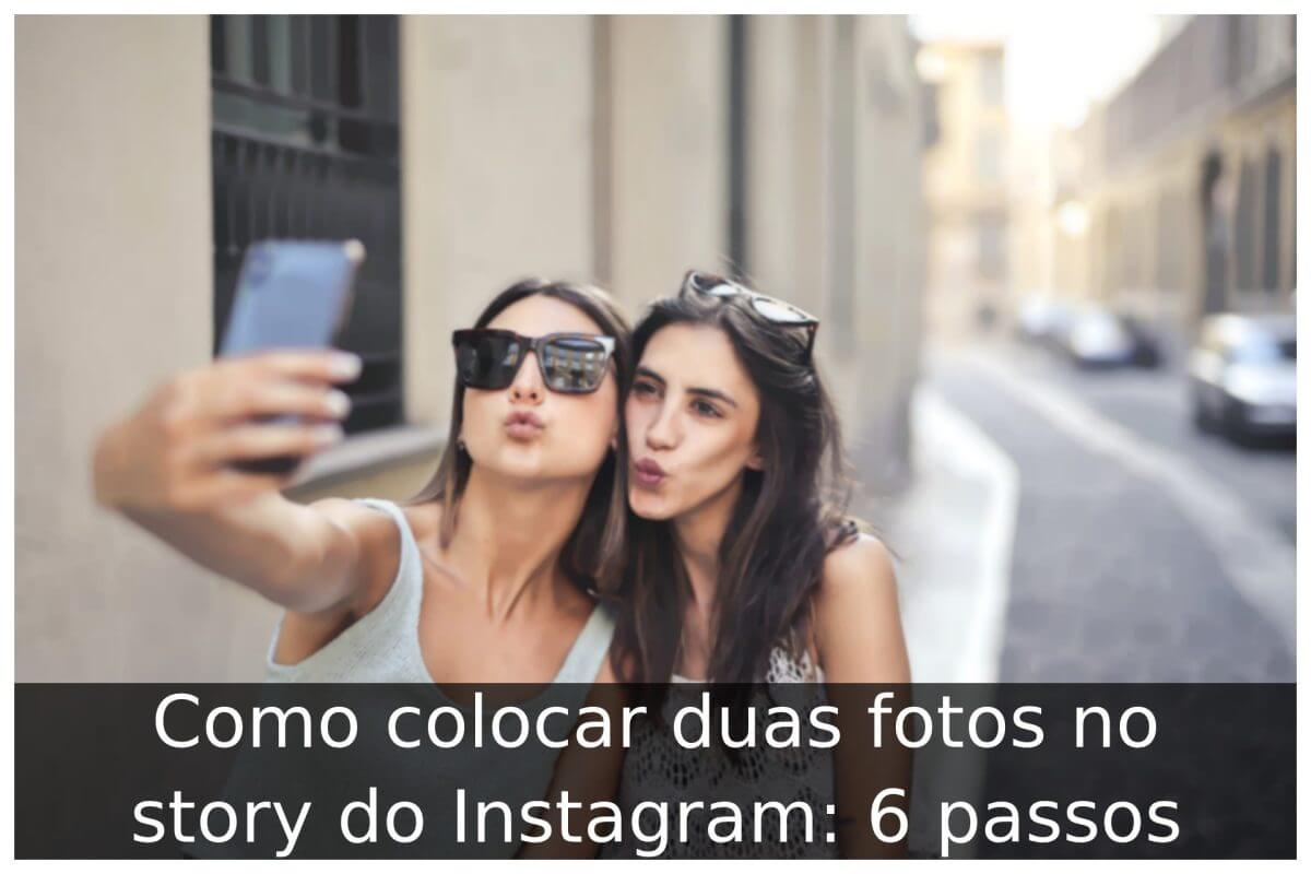 Como colocar duas fotos no story do Instagram