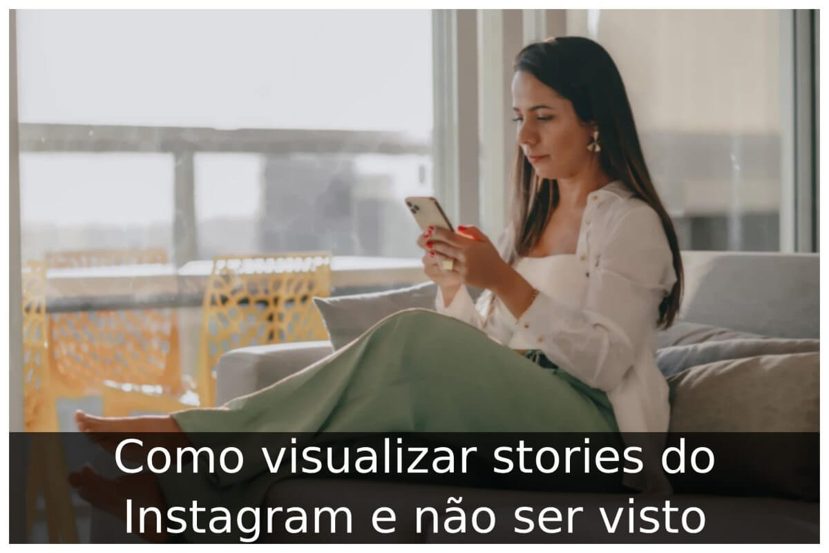 Como visualizar stories do Instagram e não ser visto