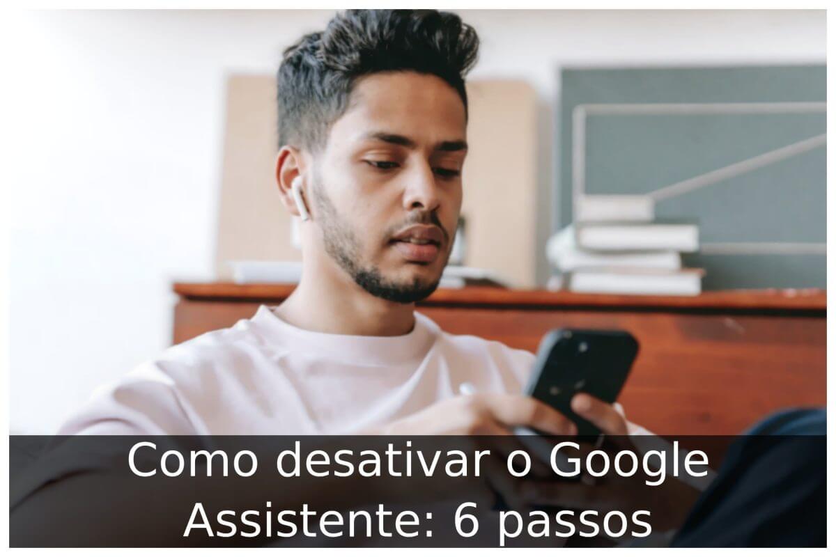 Como desativar o Google Assistente