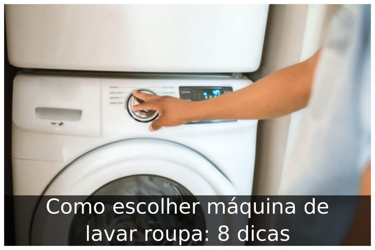 Como escolher maquina de lavar roupa